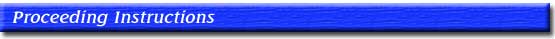 Proceeding Instructions