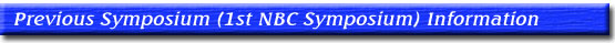 Previous Symposium (1st NBC Symposium) Information